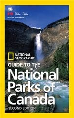 NG Guide to the National Parks of Canada, 2nd Edition 2nd Revised edition hind ja info | Reisiraamatud, reisijuhid | kaup24.ee
