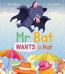 Mr Bat Wants a Hat hind ja info | Väikelaste raamatud | kaup24.ee