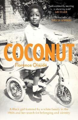 Coconut: A Black girl fostered by a white family in the 1960s and her search for belonging and identity hind ja info | Eneseabiraamatud | kaup24.ee