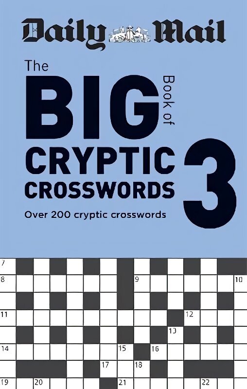 Daily Mail Big Book of Cryptic Crosswords Volume 3: Over 200 cryptic crosswords цена и информация | Tervislik eluviis ja toitumine | kaup24.ee