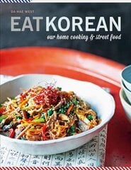 Eat Korean: Our home cooking and street food цена и информация | Книги рецептов | kaup24.ee