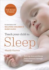 Teach Your Child to Sleep: Gentle sleep solutions for babies and children hind ja info | Eneseabiraamatud | kaup24.ee