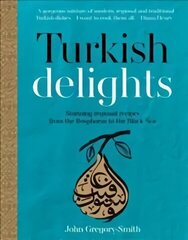 Turkish Delights: Stunning regional recipes from the Bosphorus to the Black Sea hind ja info | Retseptiraamatud | kaup24.ee