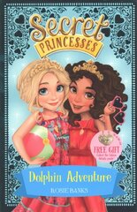 Secret Princesses: Dolphin Adventure: Book 2, Book 2 цена и информация | Книги для подростков и молодежи | kaup24.ee