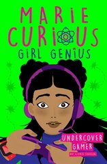 Marie Curious, Girl Genius: Undercover Gamer: Book 3 hind ja info | Noortekirjandus | kaup24.ee