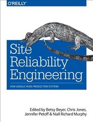 Site Reliability Engineering: How Google Runs Production Systems hind ja info | Majandusalased raamatud | kaup24.ee