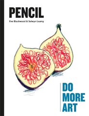 Pencil: Do More Art цена и информация | Книги об искусстве | kaup24.ee