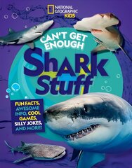 Can't Get Enough Shark Stuff hind ja info | Noortekirjandus | kaup24.ee