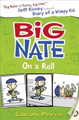 Big Nate on a Roll, Book 3 цена и информация | Книги для подростков и молодежи | kaup24.ee