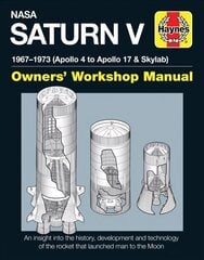 NASA Saturn V Owners' Workshop Manual: 1967-1973 (Apollo 4 to Apollo 17 & Skylab) 2016 hind ja info | Ajalooraamatud | kaup24.ee