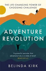 Adventure Revolution: The life-changing power of choosing challenge hind ja info | Tervislik eluviis ja toitumine | kaup24.ee