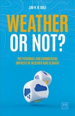 Weather or Not?: The Personal and Commercial Impacts of Weather and Climate hind ja info | Tervislik eluviis ja toitumine | kaup24.ee