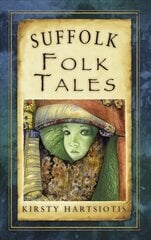 Suffolk Folk Tales hind ja info | Tervislik eluviis ja toitumine | kaup24.ee