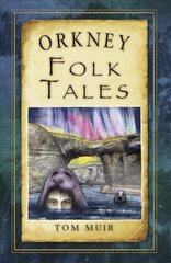 Orkney Folk Tales цена и информация | Книги о питании и здоровом образе жизни | kaup24.ee