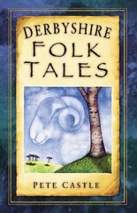 Derbyshire Folk Tales hind ja info | Tervislik eluviis ja toitumine | kaup24.ee