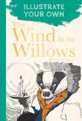Wind in the Willows: Illustrate Your Own hind ja info | Tervislik eluviis ja toitumine | kaup24.ee