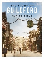 Story of Guildford 2nd edition цена и информация | Путеводители, путешествия | kaup24.ee