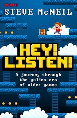 Hey! Listen!: A journey through the golden era of video games hind ja info | Tervislik eluviis ja toitumine | kaup24.ee