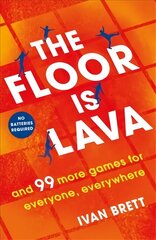 Floor is Lava: and 99 more screen-free games for all the family to play hind ja info | Tervislik eluviis ja toitumine | kaup24.ee