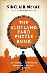 Scotland Yard Puzzle Book: Crime Scenes, Conundrums and Whodunnits to test your inner detective hind ja info | Tervislik eluviis ja toitumine | kaup24.ee