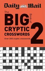 Daily Mail Big Book of Cryptic Crosswords Volume 2 hind ja info | Tervislik eluviis ja toitumine | kaup24.ee