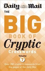 Daily Mail Big Book of Cryptic Crosswords Volume 7, Volume 7 цена и информация | Книги о питании и здоровом образе жизни | kaup24.ee