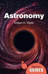 Astronomy: A Beginner's Guide hind ja info | Tervislik eluviis ja toitumine | kaup24.ee