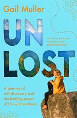 Unlost: A journey of self-discovery and the healing power of the wild outdoors hind ja info | Tervislik eluviis ja toitumine | kaup24.ee