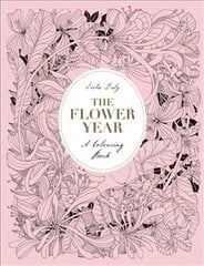 Flower Year: A Colouring Book hind ja info | Tervislik eluviis ja toitumine | kaup24.ee