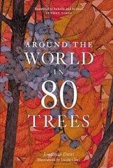 Around the World in 80 Trees цена и информация | Книги о питании и здоровом образе жизни | kaup24.ee