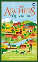Archers Quizbook: Join Ambridge treasure Lynda Snell on a quiz quest around Britain's most loved village цена и информация | Книги о питании и здоровом образе жизни | kaup24.ee