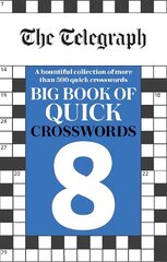 Telegraph Big Book of Quick Crosswords 8 hind ja info | Tervislik eluviis ja toitumine | kaup24.ee