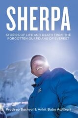 Sherpa: Stories of Life and Death from the Forgotten Guardians of Everest цена и информация | Книги о питании и здоровом образе жизни | kaup24.ee