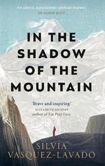 In The Shadow of the Mountain цена и информация | Книги о питании и здоровом образе жизни | kaup24.ee