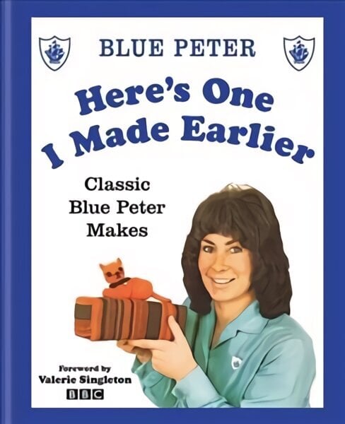 Here's One I Made Earlier: Classic Blue Peter Makes цена и информация | Tervislik eluviis ja toitumine | kaup24.ee