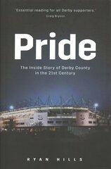 Pride: The Inside Story of Derby County in the 21st Century hind ja info | Tervislik eluviis ja toitumine | kaup24.ee