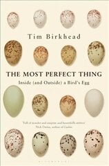 Most Perfect Thing: Inside (and Outside) a Bird's Egg hind ja info | Entsüklopeediad, teatmeteosed | kaup24.ee