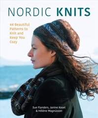 Nordic Knits: 44 Beautiful Patterns to Knit and Keep You Cozy цена и информация | Книги об искусстве | kaup24.ee