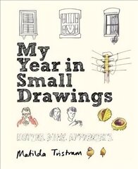 My Year in Small Drawings: Notice, Draw, Appreciate hind ja info | Noortekirjandus | kaup24.ee