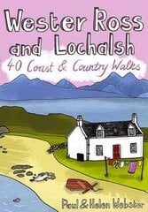 Wester Ross and Lochalsh: 40 Coast and Country Walks цена и информация | Книги о питании и здоровом образе жизни | kaup24.ee
