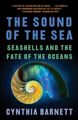 Sound of the Sea: Seashells and the Fate of the Oceans hind ja info | Tervislik eluviis ja toitumine | kaup24.ee