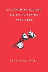 Afrominimalist's Guide to Living with Less цена и информация | Книги о питании и здоровом образе жизни | kaup24.ee