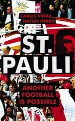 St. Pauli: Another Football is Possible hind ja info | Tervislik eluviis ja toitumine | kaup24.ee