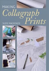 Making Collagraph Prints цена и информация | Книги об искусстве | kaup24.ee