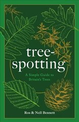 Tree-spotting: A Simple Guide to Britain's Trees цена и информация | Книги о питании и здоровом образе жизни | kaup24.ee