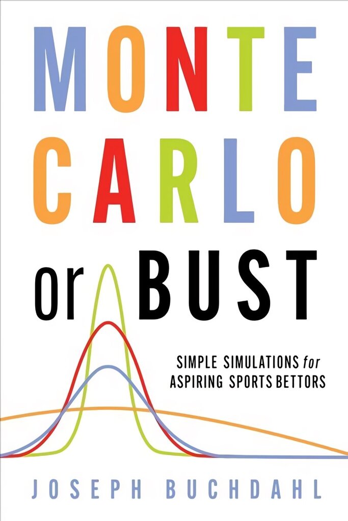 Monte Carlo or Bust: Simple Simulations for Aspiring Sports Bettors цена и информация | Laste õpikud | kaup24.ee