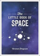Little Book of Space: An Introduction to the Solar System and Beyond hind ja info | Tervislik eluviis ja toitumine | kaup24.ee