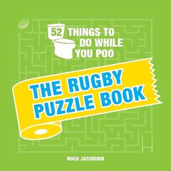 52 Things to Do While You Poo: The Rugby Puzzle Book hind ja info | Tervislik eluviis ja toitumine | kaup24.ee