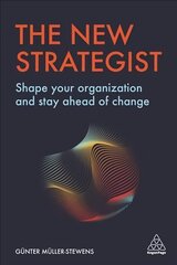 New Strategist: Shape your Organization and Stay Ahead of Change цена и информация | Книги по экономике | kaup24.ee