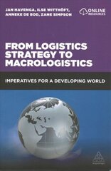 From Logistics Strategy to Macrologistics: Imperatives for a Developing World hind ja info | Majandusalased raamatud | kaup24.ee